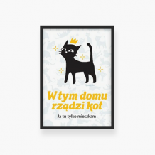 Plakat w ramce, Kolekcja Typowy Kot - W tym domu rządzi kot, 20x30 cm