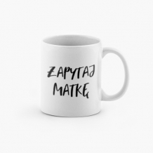 Kubek, Zapytaj matkę
