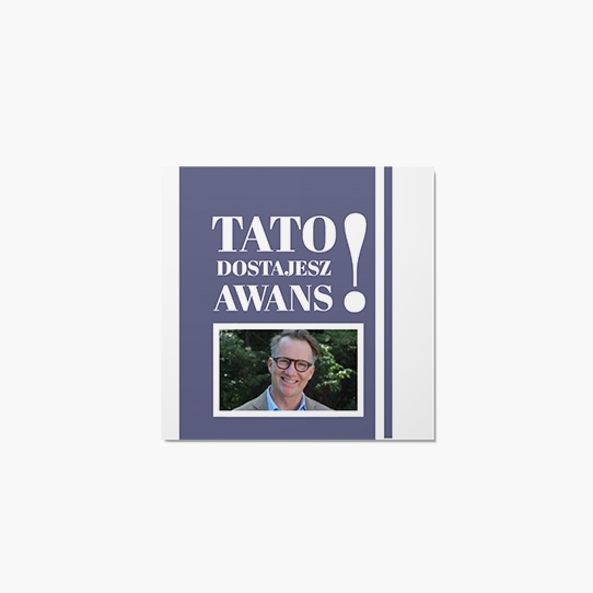 Fotokartki Tato! Dostajesz awans na dziadka!, 14x14 cm