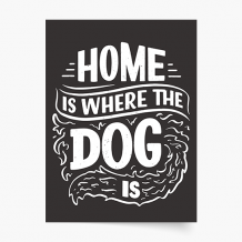 Plakat, Pieski: Home is where the dog is, 20x30