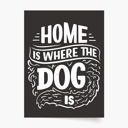 Plakat, Pieski: Home is where the dog is, 20x30 cm